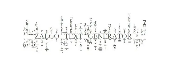 Glitch Text Generator, also known as the zalgo text generator. As