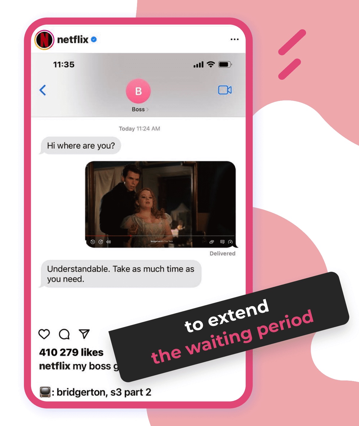 Netflix extends a waiting period meme